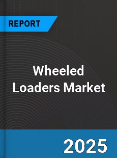 Global Wheeled Loaders Industry