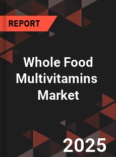 Whole Food Multivitamins Global and China Top Players Market