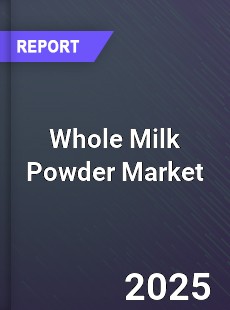 Global Whole Milk Powder Market
