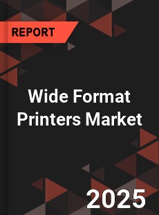 COVID 19 Outbreak Global Wide Format Printers Industry