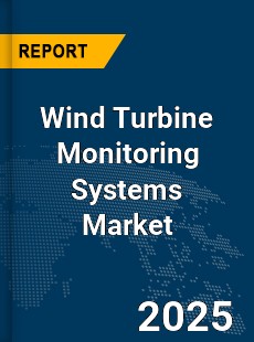 Global Wind Turbine Monitoring Systems Market
