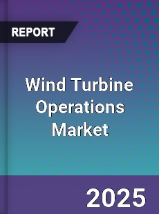 Wind Turbine Operations Global Market