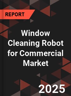 COVID 19 Outbreak Global Window Cleaning Robot for Commercial Industry