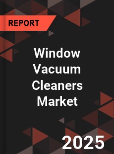 Global Window Vacuum Cleaners Industry