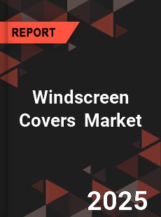 Global Windscreen Covers Industry