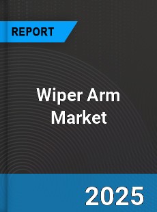 Worldwide Wiper Arm Market