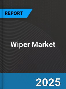 Wiper Market Growth Analysis and Forecast to