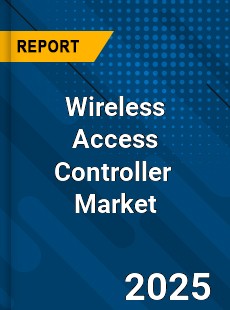 Global Wireless Access Controller Industry
