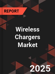 Global Wireless Chargers Market