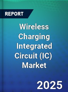 Global Wireless Charging Integrated Circuit Professional Survey Report