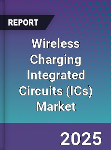 Global Wireless Charging Integrated Circuits Market