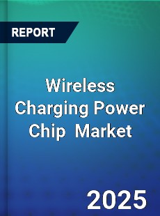 Wireless Charging Power Chip Global and China Top Players Market