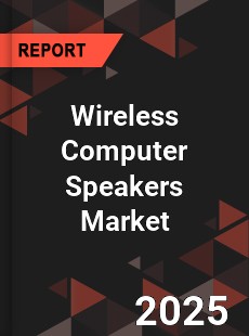 Global Wireless Computer Speakers Industry