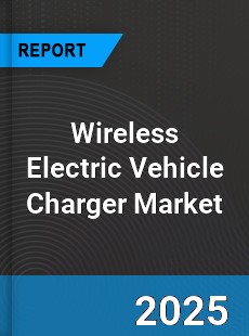 Global Wireless Electric Vehicle Charger Market