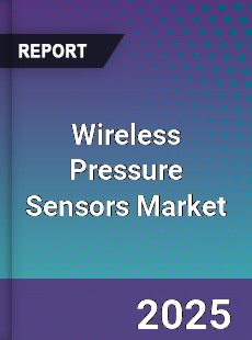 Global Wireless Pressure Sensors Market