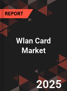 COVID 19 Outbreak Global Wlan Card Industry