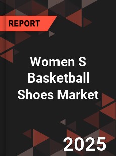 COVID 19 Outbreak Global Women S Basketball Shoes Industry