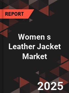 COVID 19 Outbreak Global Women s Leather Jacket Industry
