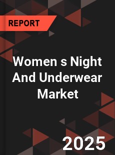 Women s Night And Underwear Market
