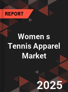 Global Women s Tennis Apparel Market