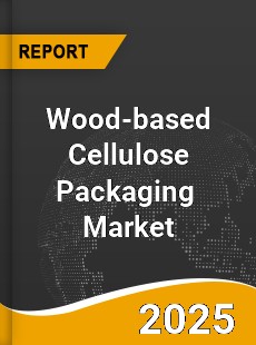 Global Wood based Cellulose Packaging Market