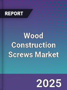 Global Wood Construction Screws Market