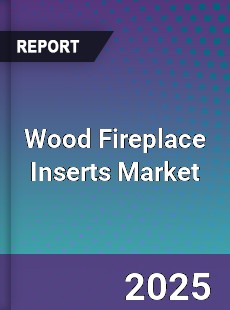Global Wood Fireplace Inserts Market