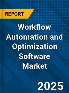 COVID 19 Outbreak Global Workflow Automation and Optimization Software Industry