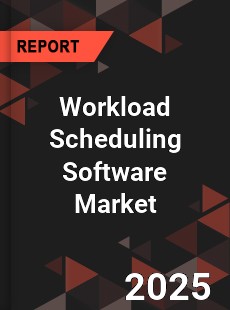 Global Workload Scheduling Software Market