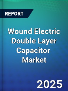 Global Wound Electric Double Layer Capacitor Industry