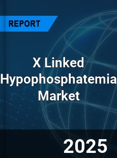 Global X Linked Hypophosphatemia Industry