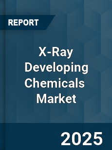 Global X Ray Developing Chemicals Industry