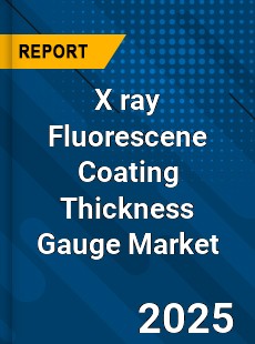 Global X ray Fluorescene Coating Thickness Gauge Market