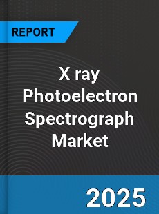 Global X ray Photoelectron Spectrograph Industry