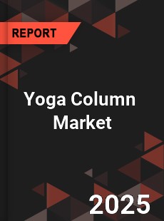 Global Yoga Column Industry