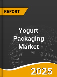 Worldwide Yogurt Packaging Market
