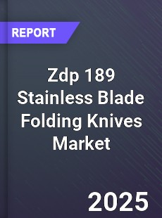 Global Zdp 189 Stainless Blade Folding Knives Market