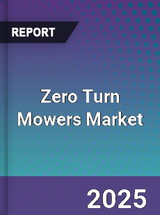 Global Zero Turn Mowers Market