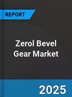 Zerol Bevel Gear Market